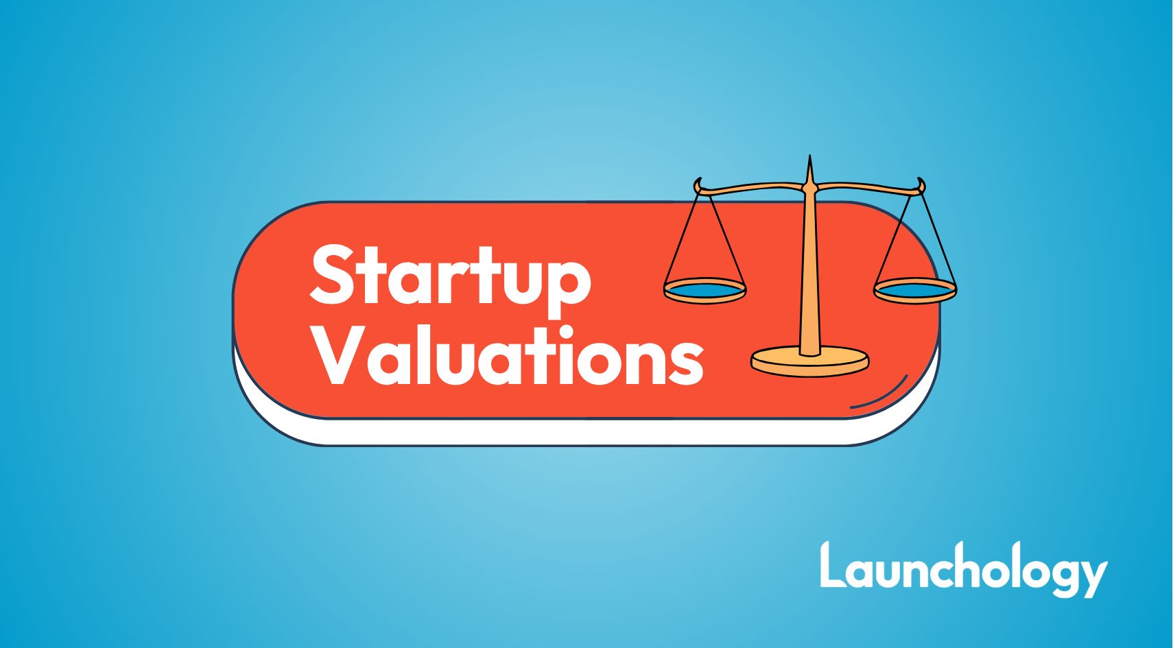 How to Value Your Startup
